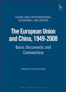 The European Union and China, 1949-2008 : Basic Documents and Commentary