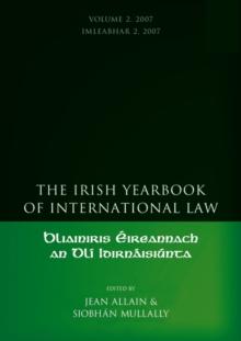 The Irish Yearbook of International Law, Volume 2 2007