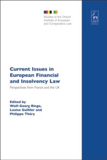 Current Issues in European Financial and Insolvency Law : Perspectives from France and the Uk