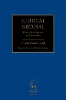 Judicial Recusal : Principles, Process and Problems