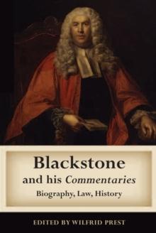 Blackstone and his Commentaries : Biography, Law, History