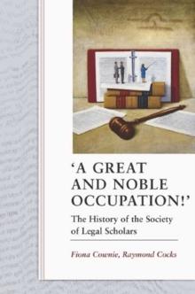 A Great and Noble Occupation!' : The History of the Society of Legal Scholars