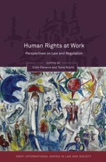 Human Rights at Work : Perspectives on Law and Regulation