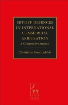 Set-off Defences in International Commercial Arbitration : A Comparative Analysis