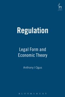 Regulation : Legal Form and Economic Theory