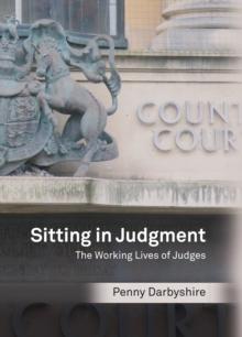 Sitting in Judgment : The Working Lives of Judges