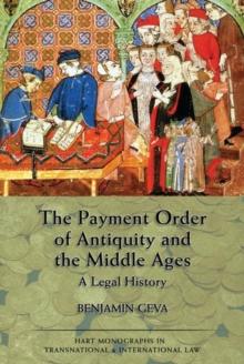 The Payment Order of Antiquity and the Middle Ages : A Legal History