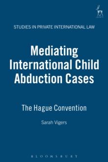 Mediating International Child Abduction Cases : The Hague Convention