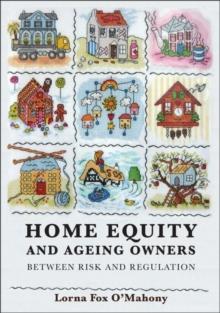 Home Equity and Ageing Owners : Between Risk and Regulation