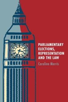 Parliamentary Elections, Representation and the Law