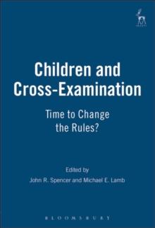 Children and Cross-Examination : Time to Change the Rules?