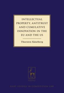 Intellectual Property, Antitrust and Cumulative Innovation in the EU and the US