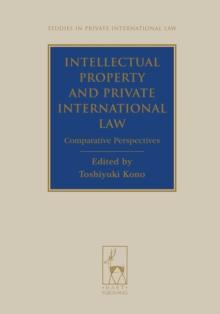 Intellectual Property and Private International Law : Comparative Perspectives