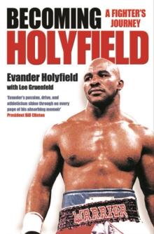 Becoming Holyfield : A Fighter's Journey