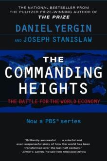 The Commanding Heights : The Battle Between Government And The Marketplace