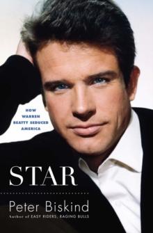 Star : The Life and Wild Times of Warren Beatty