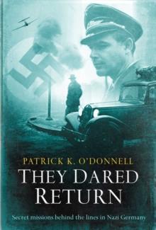 They Dared Return : An extraordinary true story of revenge and courage in Nazi Germany