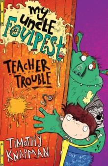 My Uncle Foulpest: Teacher Trouble