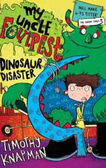 My Uncle Foulpest: Dinosaur Disaster