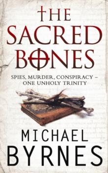 The Sacred Bones : The page-turning thriller for fans of Dan Brown