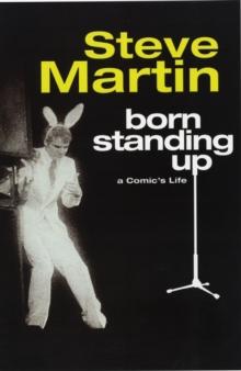 Born Standing Up : A Comic's Life