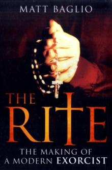 The Rite : The Making of a Modern Day Exorcist