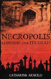 Necropolis : London and Its Dead