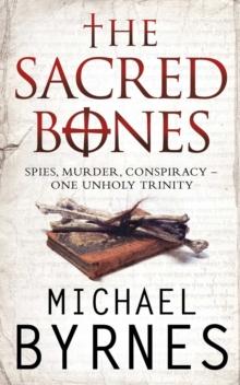 The Sacred Bones : The page-turning thriller for fans of Dan Brown