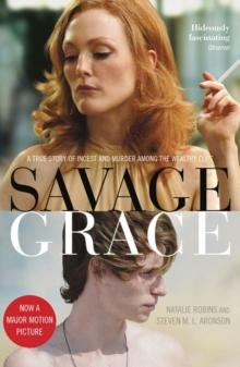 Savage Grace : The True Story of a Doomed Family