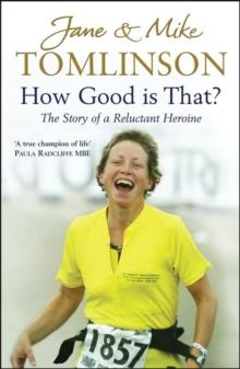 How Good is That? : The Story of a Reluctant Heroine