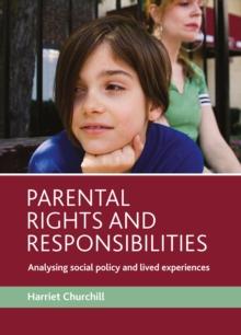 Parental rights and responsibilities : Analysing social policy and lived experiences