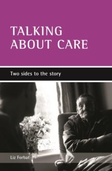 Talking about care : Two sides to the story