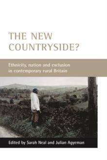 The new countryside? : Ethnicity, nation and exclusion in contemporary rural Britain