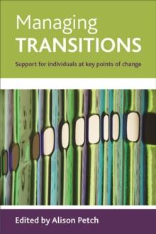 Managing transitions : Support for individuals at key points of change