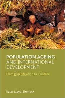 Population ageing and international development : From generalisation to evidence