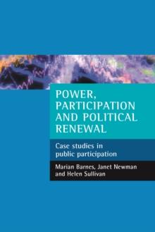 Power, participation and political renewal : Case studies in public participation