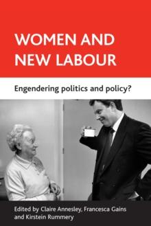 Women and New Labour : Engendering politics and policy?