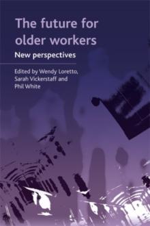 The future for older workers : New perspectives