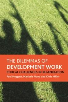 The Dilemmas of Development Work : Ethical Challenges in Regeneration