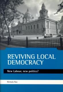 Reviving Local Democracy : New Labour, New Politics?