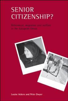 Senior Citizenship? : Retirement, Migration and Welfare in the European Union