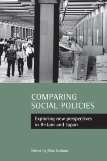 Comparing social policies : Exploring new perspectives in Britain and Japan