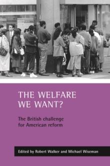 The welfare we want? : The British challenge for American reform