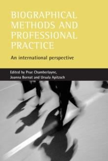 Biographical methods and professional practice : An international perspective