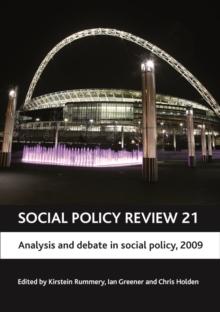 Social Policy Review 21 : Analysis and debate in social policy, 2009