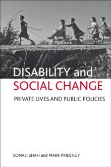 Disability and social change : Private lives and public policies