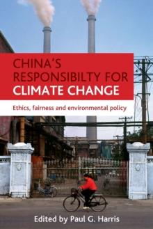 China's responsibility for climate change : Ethics, fairness and environmental policy