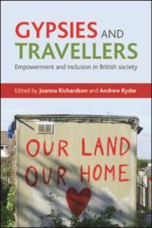 Gypsies and Travellers : Empowerment and inclusion in British society