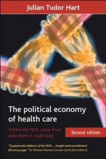 The political economy of health care : Where the NHS came from and where it could lead