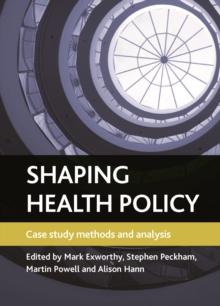 Shaping health policy : Case study methods and analysis